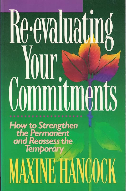 Re-Evaluating Your Commitments by Maxine Hancock