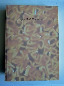 Types Best Remembered/Types Best Forgotten: A Collection of Observations on Types Best Remembered/Forgotten
