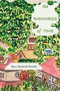 The Rawness of Time by Ben Nuttall-Smith