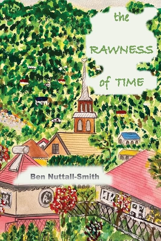 The Rawness of Time by Ben Nuttall-Smith