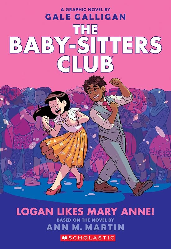 Logan Likes Mary Anne!: A Graphic Novel (The Baby-Sitters Club #8) (8) (The Baby-Sitters Club Graphix) by Gale Galligan