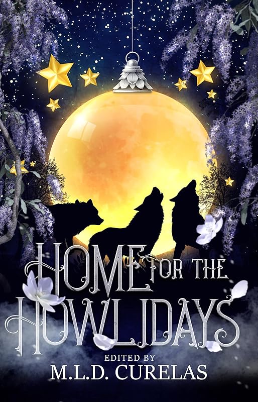 Home for the Howlidays by M.L.D. Curelas