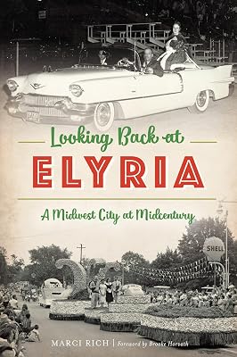 Looking Back at Elyria: A Midwest City at Midcentury (American Chronicles)