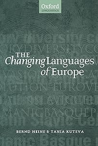 The Changing Languages of Europe by Bernd Heine