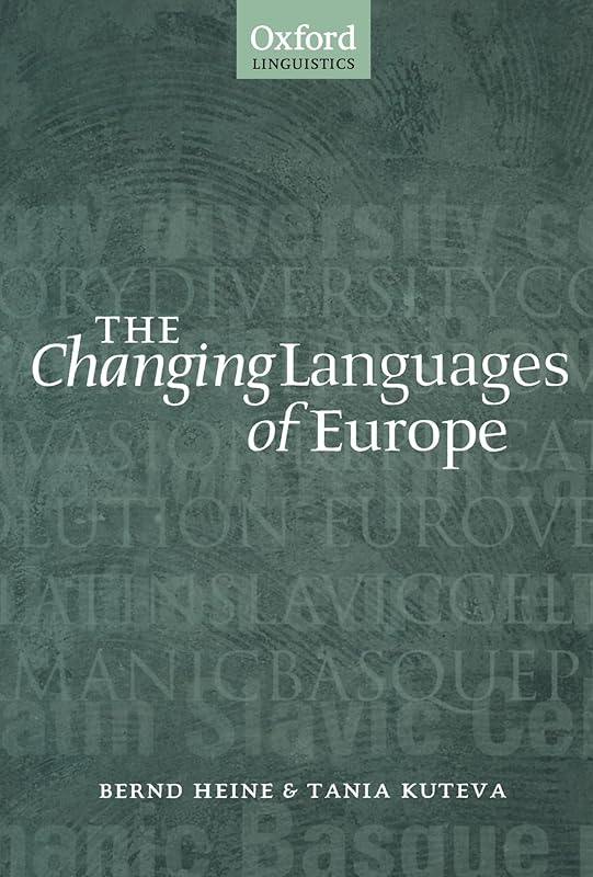 The Changing Languages of Europe by Bernd Heine