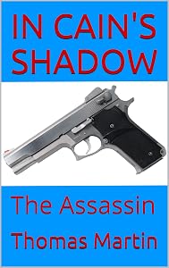 IN CAIN'S SHADOW: The Assassin