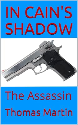 IN CAIN'S SHADOW: The Assassin