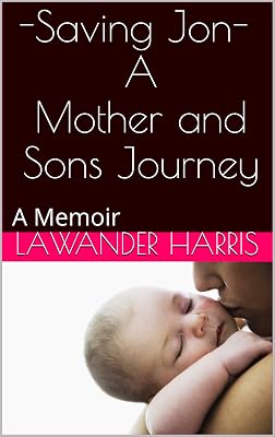 -Saving Jon- A Mother and Sons Journey: A Memoir