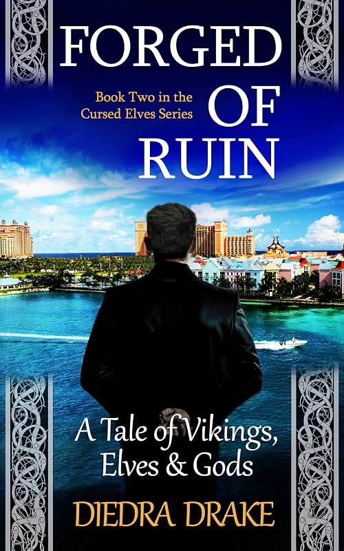 Forged of Ruin: A Tale of Vikings, Elves and Gods (The Cursed Elves Book 2) by Diedra Drake