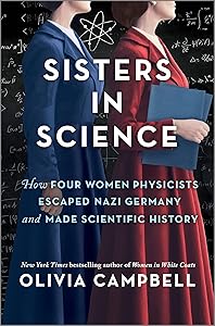 Sisters in Science: A Riveting Historical Account of Women in Science with a Powerful Message of Sisterhood, Order Your Copy Today! by Olivia Campbell