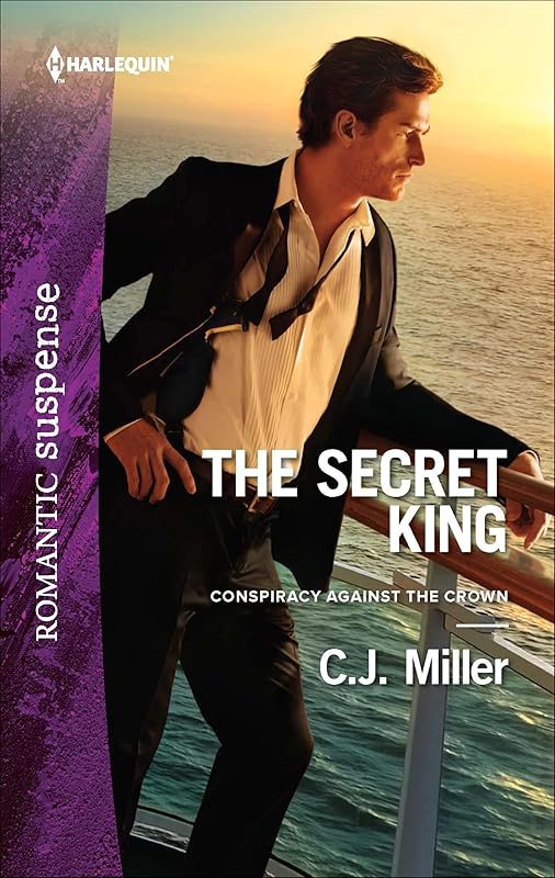 The Secret King (Conspiracy Against the Crown Book 1) by C.J. Miller