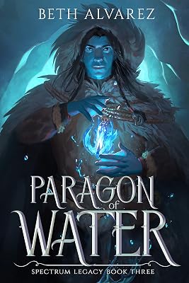Paragon of Water (Spectrum Legacy Book 3)