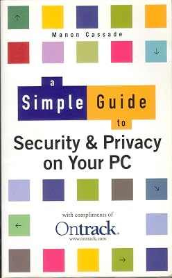Simple Guide to Security and Privacy on Your PC