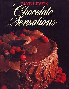 Chocolate Sensations by Faye Levy