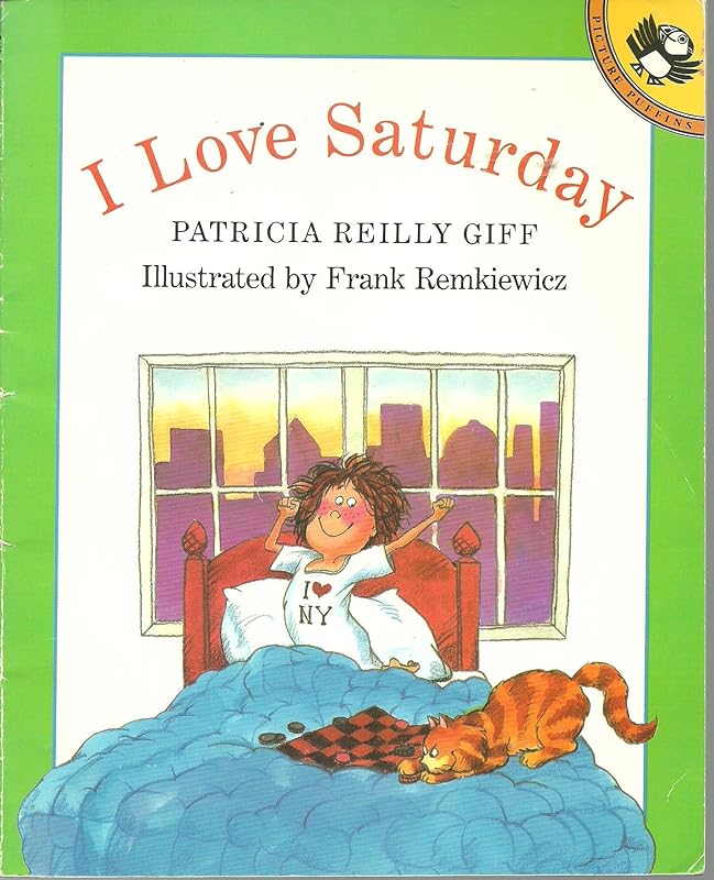 I Love Saturday by Patricia Reilly Giff