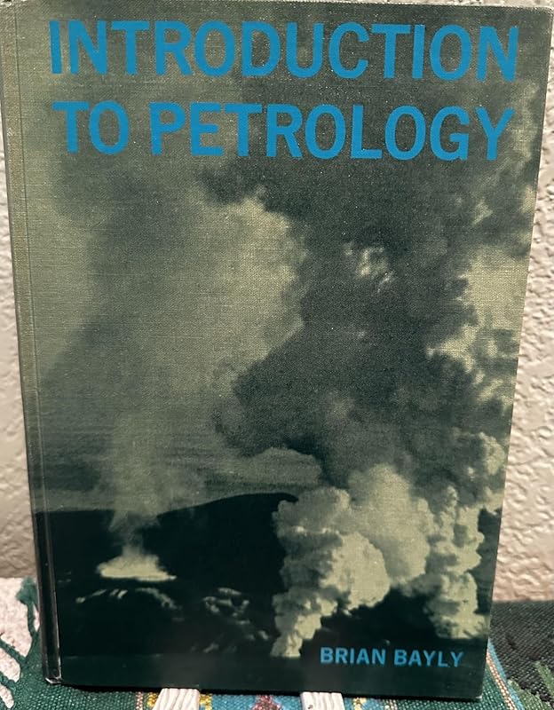 Introduction to Petrology. by Brian Bayly