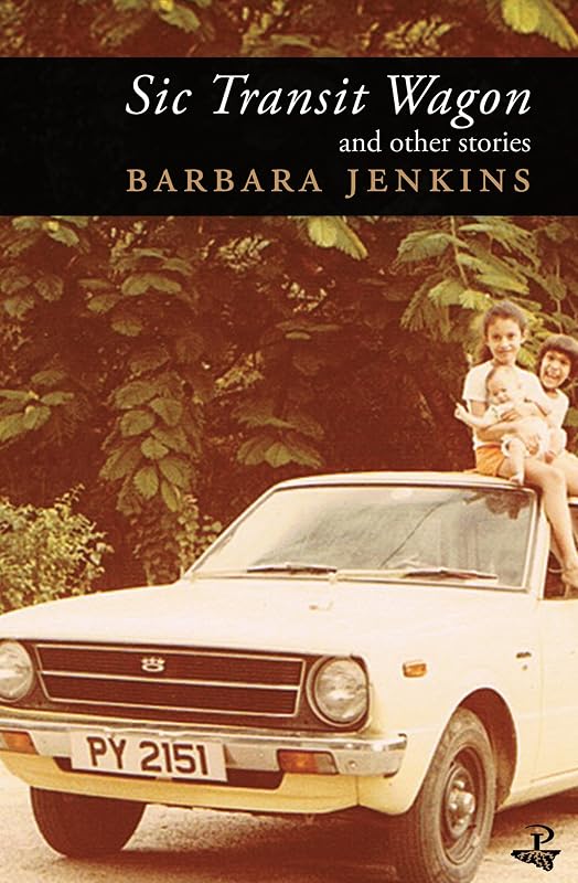 Sic Transit Wagon and Other Stories by Barbara Jenkins