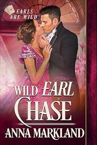 Wild Earl Chase (Earls are Wild Book 2) by Anna Markland