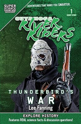 Cuyahoga River Riders: Thunderbird's War (Super Science Showcase) (1)