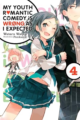 My Youth Romantic Comedy Is Wrong, As I Expected, Vol. 4 (light novel) (Volume 4) (My Youth Romantic Comedy Is Wrong, As I Expected @ comic (manga), 4)