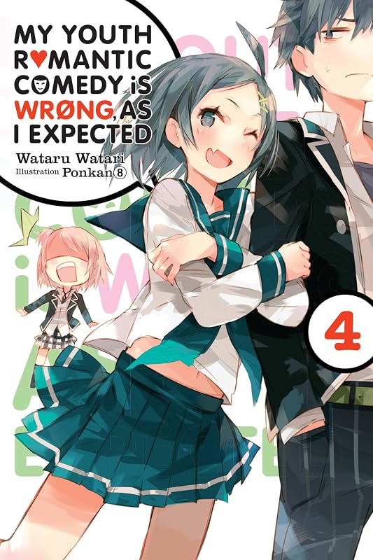 My Youth Romantic Comedy Is Wrong, As I Expected, Vol. 4 (light novel) (Volume 4) (My Youth Romantic Comedy Is Wrong, As I Expected @ comic (manga), 4) by Wataru Watari