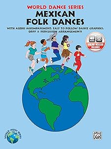 Mexican Folk Dances: Book & Online Audio (World Dance Series) by Gayle Giese