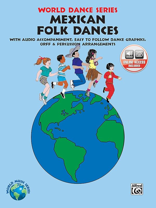 Mexican Folk Dances: Book & Online Audio (World Dance Series) by Gayle Giese