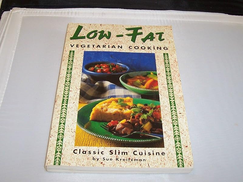 The Lowfat Vegetarian Cookbook: Classic Slim Cuisine (Vegetarian Cooking Series) by Sue Kreitzman
