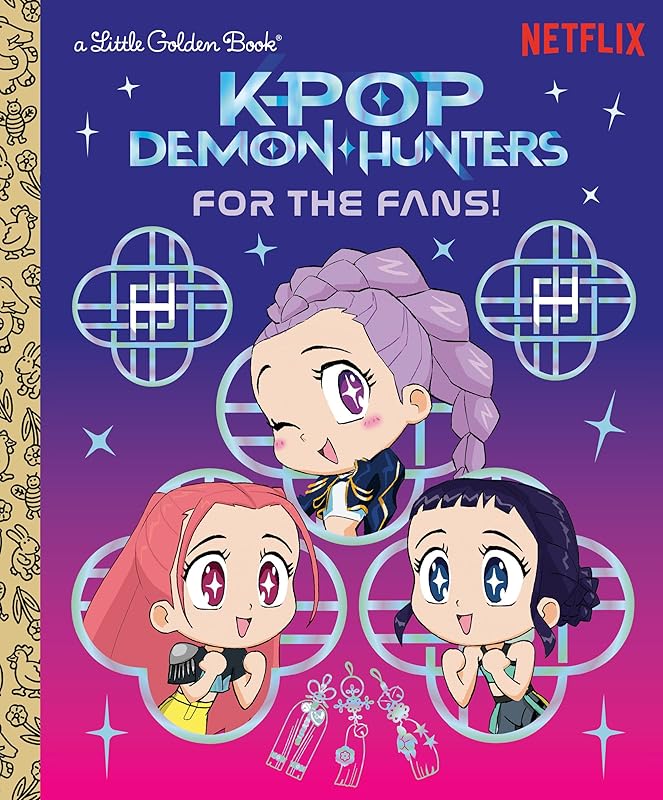 For the Fans! (KPop Demon Hunters): Official Storybook (Little Golden Book) by Angela Song