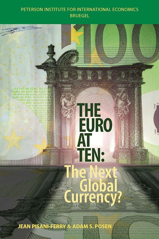 The Euro at Ten: The Next Global Currency? by Jean Pisani-Ferry