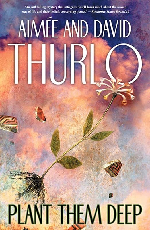 Plant Them Deep (Ella Clah) by Aimee Thurlo