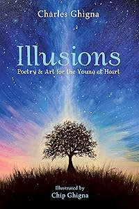 Illusions: Poetry & Art for the Young at Heart