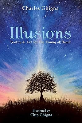 Illusions: Poetry & Art for the Young at Heart