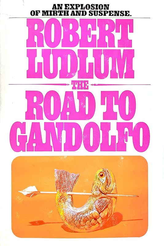 The Road to Gandolfo by ROBERT LUDLUM