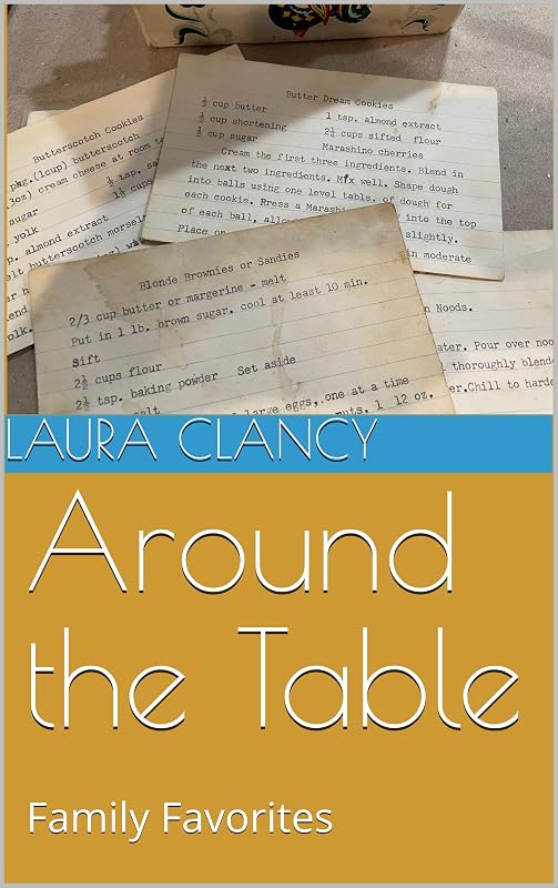 Around the Table: Family Favorites by Laura Clancy