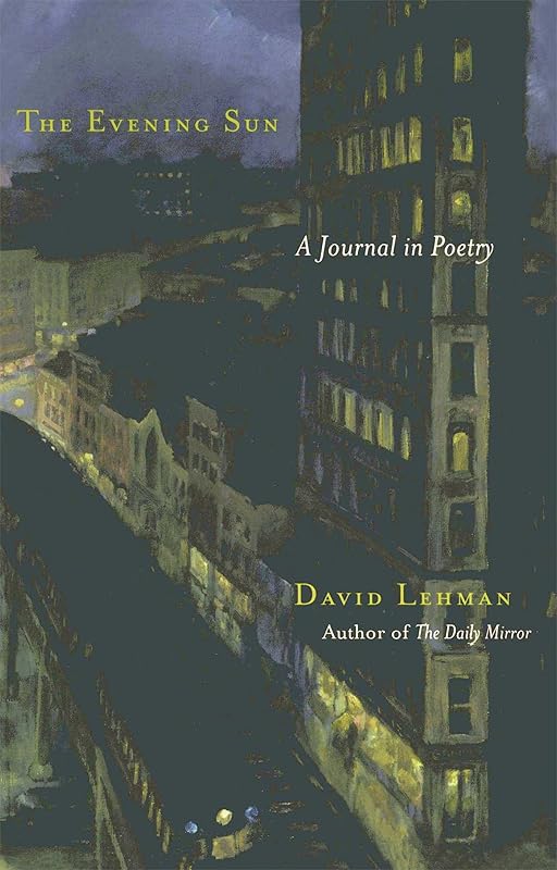The Evening Sun: A Journal in Poetry by David Lehman