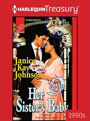 Her Sister's Baby (9 Months Later Book 70627)