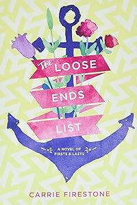 The Loose Ends List by Carrie Firestone