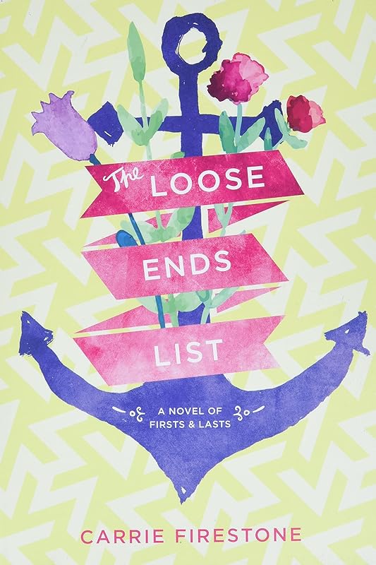The Loose Ends List by Carrie Firestone