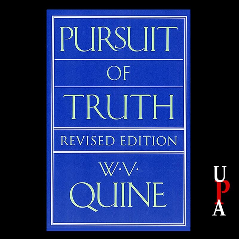 Pursuit of Truth by W. V. Quine