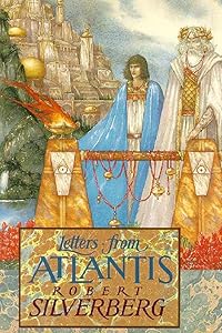 Letters From Atlantis by Robert Silverberg
