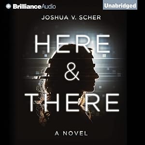 Here & There by Joshua V. Scher