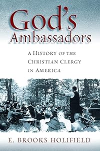God's Ambassadors: A History of the Christian Clergy in America (Pulpit & Pew)