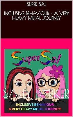SUPER SAL INCLUSIVE BEHAVIOUR - A VERY HEAVY METAL JOURNEY
