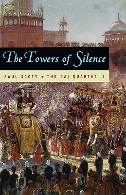 The Towers of Silence (The Raj Quartet Book 3)