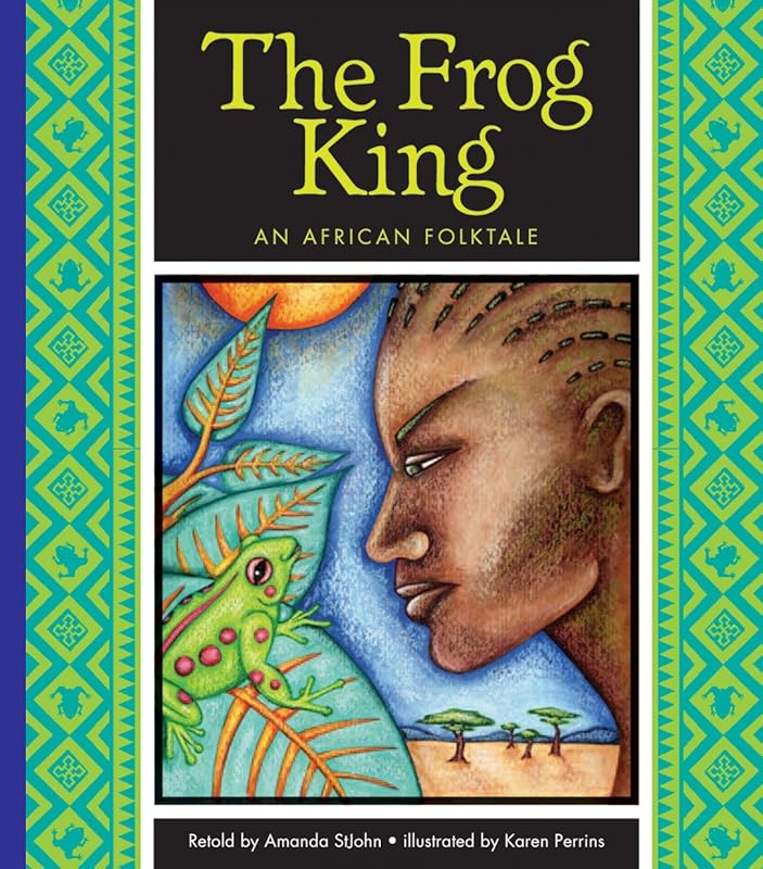 The Frog King: An African Folktale (Folktales from Around the World) by Amanda StJohn