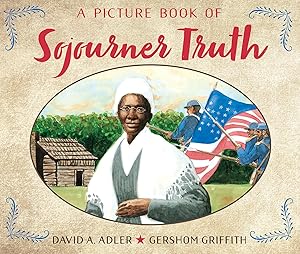 A Picture Book of Sojourner Truth (Picture Book Biography) by David A. Adler