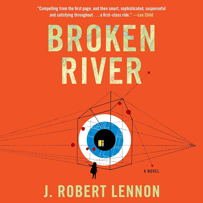 Broken River by J Robert Lennon