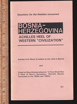 Bosnia-Herzegovina, Achilles heel of western "civilization": Questions for the freedom movement