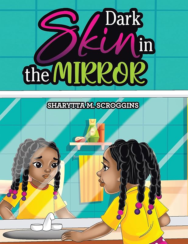 Dark Skin in the Mirror by Sharytta M. Scroggins